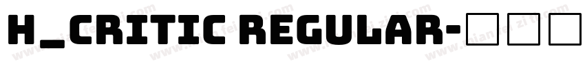 H_CRITIC Regular字体转换